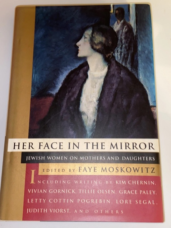 Beacon Press Other - Her Face in the Mirror: Jewish Women on Mothers and Daughters by Faye Moskowitz